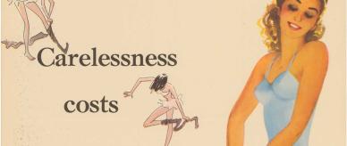 Illustration showing a woman wearing stockings and another woman being careless with hers next to the words: Carelessness costs coupons.