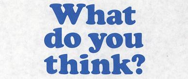 Bold blue text reading 'What do you think?'